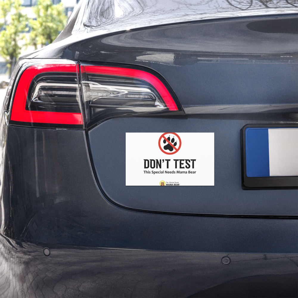 "Don't Test This Special Needs Mama Bear" Car Magnet